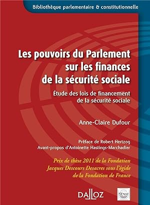 les pouvoirs du parlement sur les finances de la sécurité sociale ; étude des lois de financement...