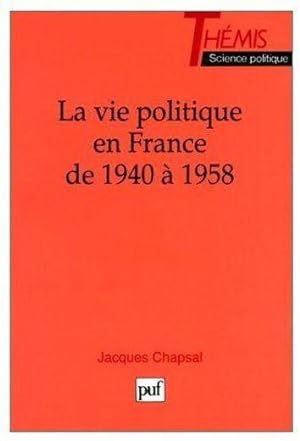 la vie politique en France de 1940 à 1958