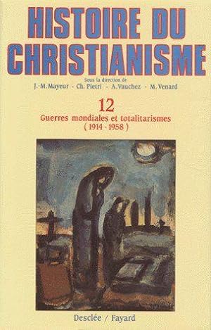 histoire du christianisme t.12 ; guerres mondiales (1914-1958)
