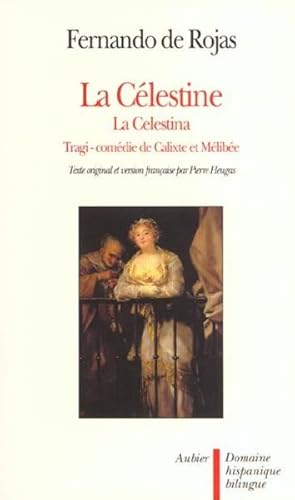 La Célestine ou Tragi-comédie de Calixte et Mélibée