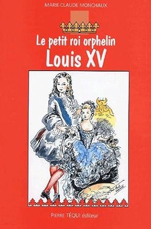 Le petit roi orphelin, Louis XV