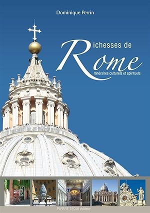 richesses de Rome ; itinéraires culturels et spirituels