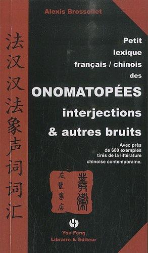 Petit lexique français-chinois des onomatopées, interjections & autres bruits