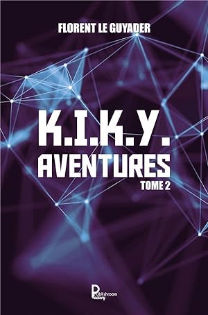K.I.K.Y. aventures t.2