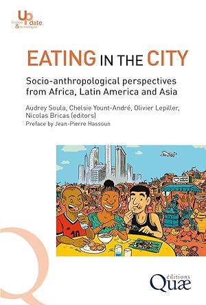 eating in the city : socio-anthropological perspectives from Africa, Latin America and Asia