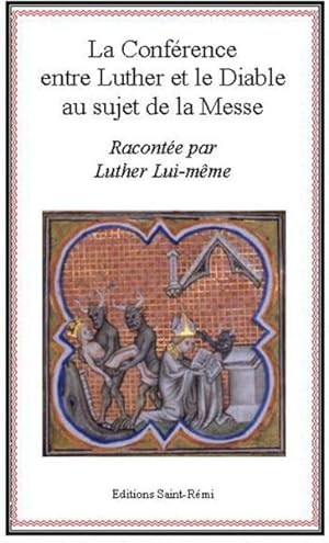 la conférence entre Luther et le diable au sujet de la messe