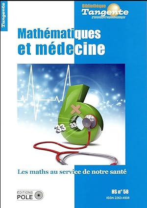 bibliothèque Tangente Hors-Série n.58 : mathématiques et médecine : les maths au service de notre...