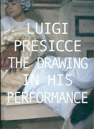 The Drawing in his Performance