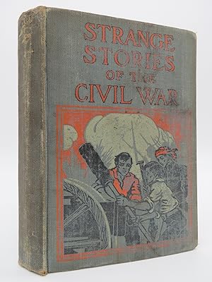 STRANGE STORIES OF THE CIVIL WAR, ETC. ILLUSTRATED