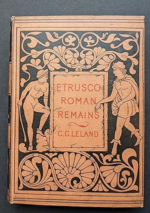ETRUSCAN ROMAN REMAINS, In Popular Tradition. Includes descriptions of Witchcraft, Sorcery, Divin...