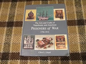 The Arts And Crafts Of Napoleonic And American Prisoners Of War 1756-1816 Pbfa