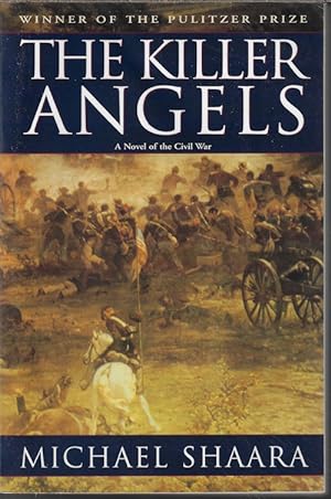 THE KILLER ANGELS; A Novel of The Civil War