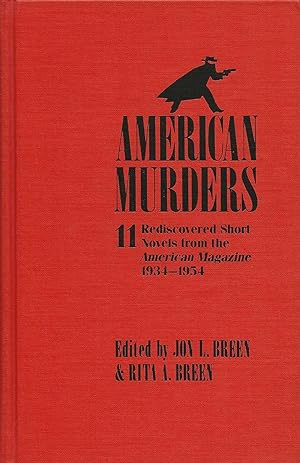 AMERICAN MURDERS ~ 11 Rediscovered short novels from The American Magazine 1934 - 1954