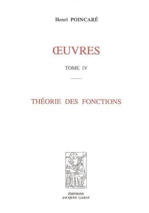 Oeuvres / Henri Poincaré. 4. Théorie des fonctions