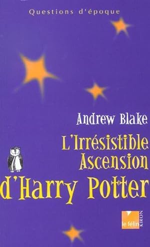 L'irrésistible ascension d'Harry Potter
