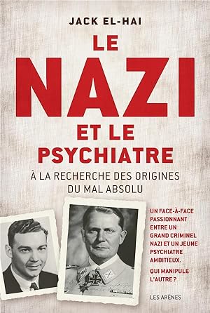 le nazi et le psychiatre ; à la recherche des origines du mal absolu