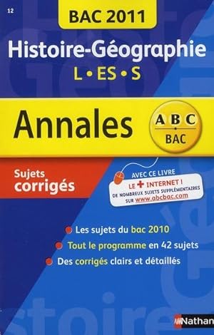 annales ABC du bac ; sujets & corrigés : histoire-géographie ; L, ES, S ; bac 2011