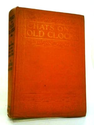 Chats on Old Clocks (Books for Collection)