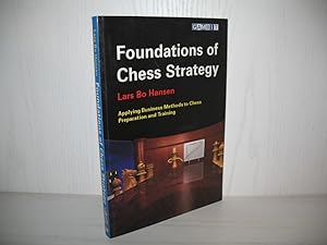 Foundations of Chess Strategy. Applying Business Methods to Chess Preparation and Training;
