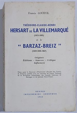 Théodore-Claude-Henri Hersart de La Villemarqué (1815-1895) et le 'Barzaz-Breiz' (1839-1845-1867)...