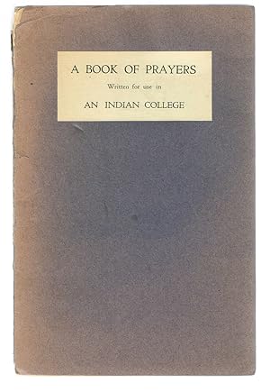 A Book of Prayers Written for Use in an Indian College