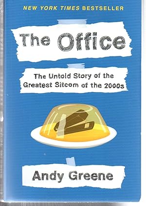 The Office: The Untold Story of the Greatest Sitcom of the 2000s: An Oral History