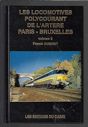 Locomotives Polycourant de l'ArtÃ re Paris - Bruxelles, Tome 2