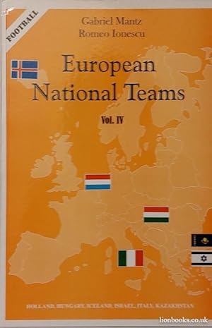 European National Teams Vol IV 1902-2004 Holland, Hungary, Iceland, Isreal, Italy, Kazakhstan