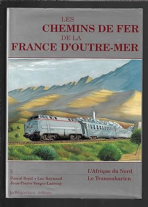 Les chemins de fer de la France d'outre-mer : L'Afrique de Nord, Le Transsaharien