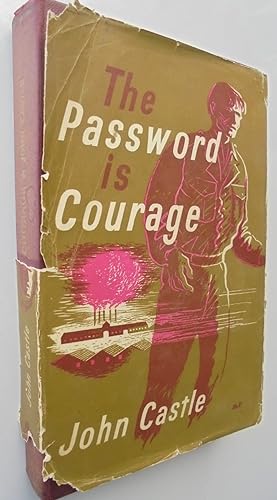 The Password is Courage.