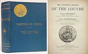 THE NATIONAL MUSEUM OF THE LOUVRE Painting in Europe: Methodical and Descriptive Catalogues of th...