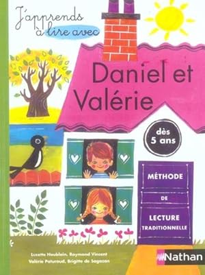 J'apprends à lire avec Daniel et Valérie. dès 5 ans, méthode de lecture traditionnelle