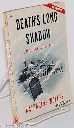 Death's Long Shadow; a full-length original novel