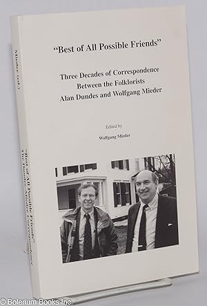 "Best of all possible friends"; Three decades of correspondence between the Folklorists Alan Dund...