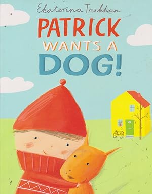 PATRICK WANTS A DOG!