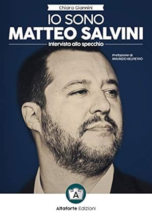 Io sono Matteo Salvini. Intervista allo specchio