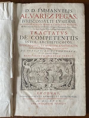 Tractatus de competentiis inter Archiepiscopos, Episcoposue et Nuntium apostolicum cum potestate ...