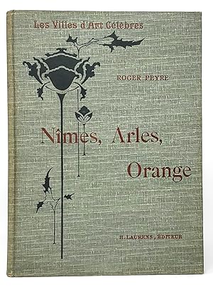 Les Villes d-Art celebres: Nimes, Arles, Orange, Saint-Remy (Famous Cities of Art, French Text)