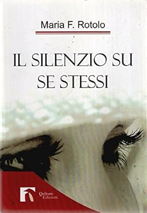 Il silenzio su se stessi