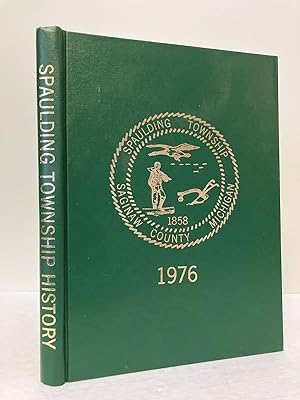 Spaulding Township History, 1832 - 1976 [Michigan]