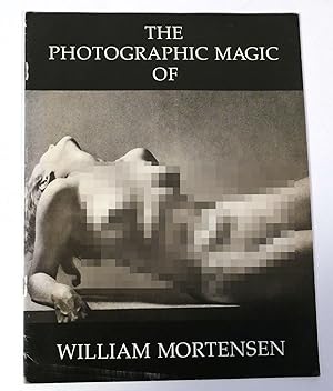 THE PHOTOGRAPHIC MAGIC OF WILLIAM MORTENSEN