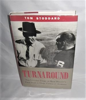 Turnaround: The Untold Story of Bear Bryant's First Year As Head Coach at Alabama