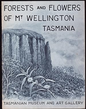 Forests and Flowers of Mt. Wellington Tasmania