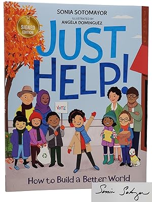 JUST HELP!: HOW TO BUILD A BETTER WORLD Illustrated by Angela Dominguez