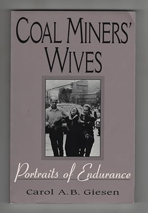 Coal Miners' Wives Portraits of Endurance