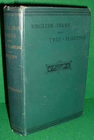 ENGLISH TREES AND TREE-PLANTING [Illustrated with Famous Trees]