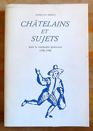 Châtelains et sujets dans la campagne genevoise (1536-1792).