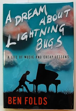 A Dream about Lightning Bugs: A Life of Music and Cheap Lessons, Signed
