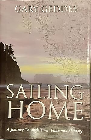 Sailing Home: A Journey Through Time, Place & Memory