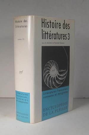 Histoire des littératures 3 : Littératures françaises, connexes et marginales